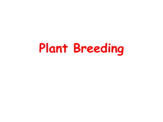 Plant Breeding
 