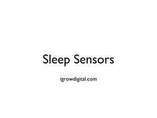 Sleep Sensors ,[object Object]