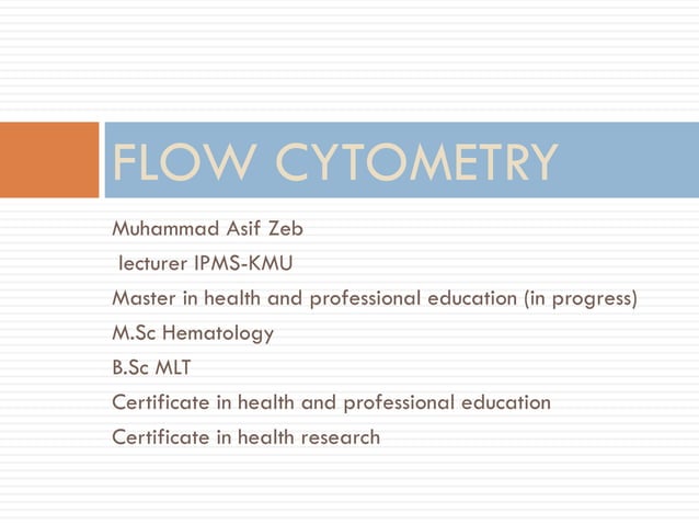 Flow cytometry is a lab test used to analyze characteristics of cells ...