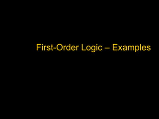First-Order Logic – Examples
 