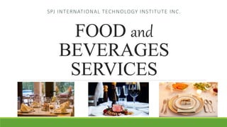 FOOD and
BEVERAGES
SERVICES
SPJ INTERNATIONAL TECHNOLOGY INSTITUTE INC.
 