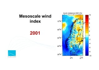 Mesoscale wind
    index

    2001



                 4
 