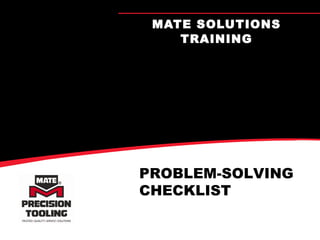 MATE SOLUTIONS TRAINING PROBLEM-SOLVING  CHECKLIST 