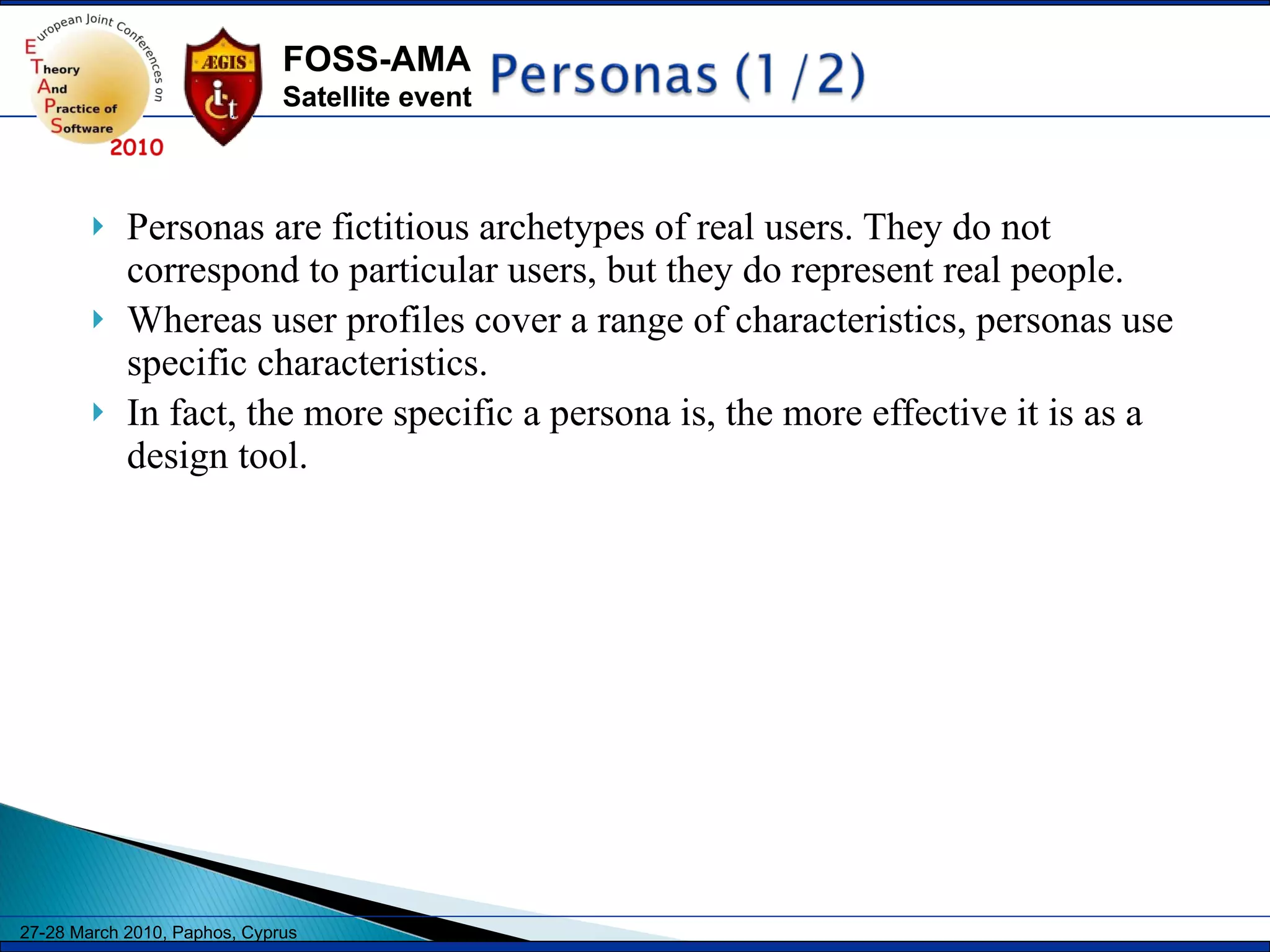 Personas are fictitious archetypes of real users. They do not correspond to particular users, but they do represent real people.  Whereas user profiles cover a range of characteristics, personas use specific characteristics.  In fact, the more specific a persona is, the more effective it is as a design tool.  