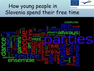 How young people in  Slovenia spend their free time  