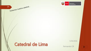 5/30/2016
Fernando CR
14
 