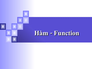 Hàm - Function 