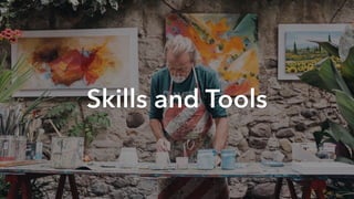 Skills and Tools
 