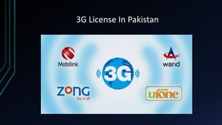3G License In Pakistan
 