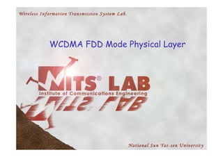 WCDMA FDD Mode Physical Layer
 