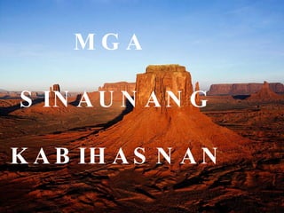 MGA SINAUNANG KABIHASNAN 