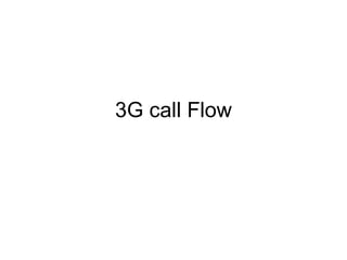 3G call Flow 