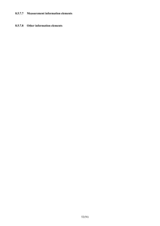 52(56)
8.5.7.7 Measurement information elements
8.5.7.8 Other information elements
 