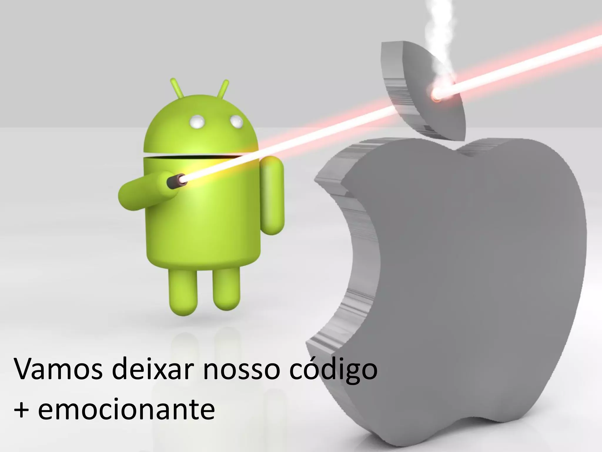 Vamos deixar nosso código
+ emocionante
 