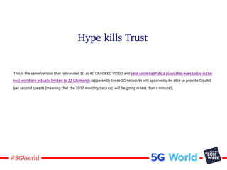 16#5GWorld
Hype kills Trust
 