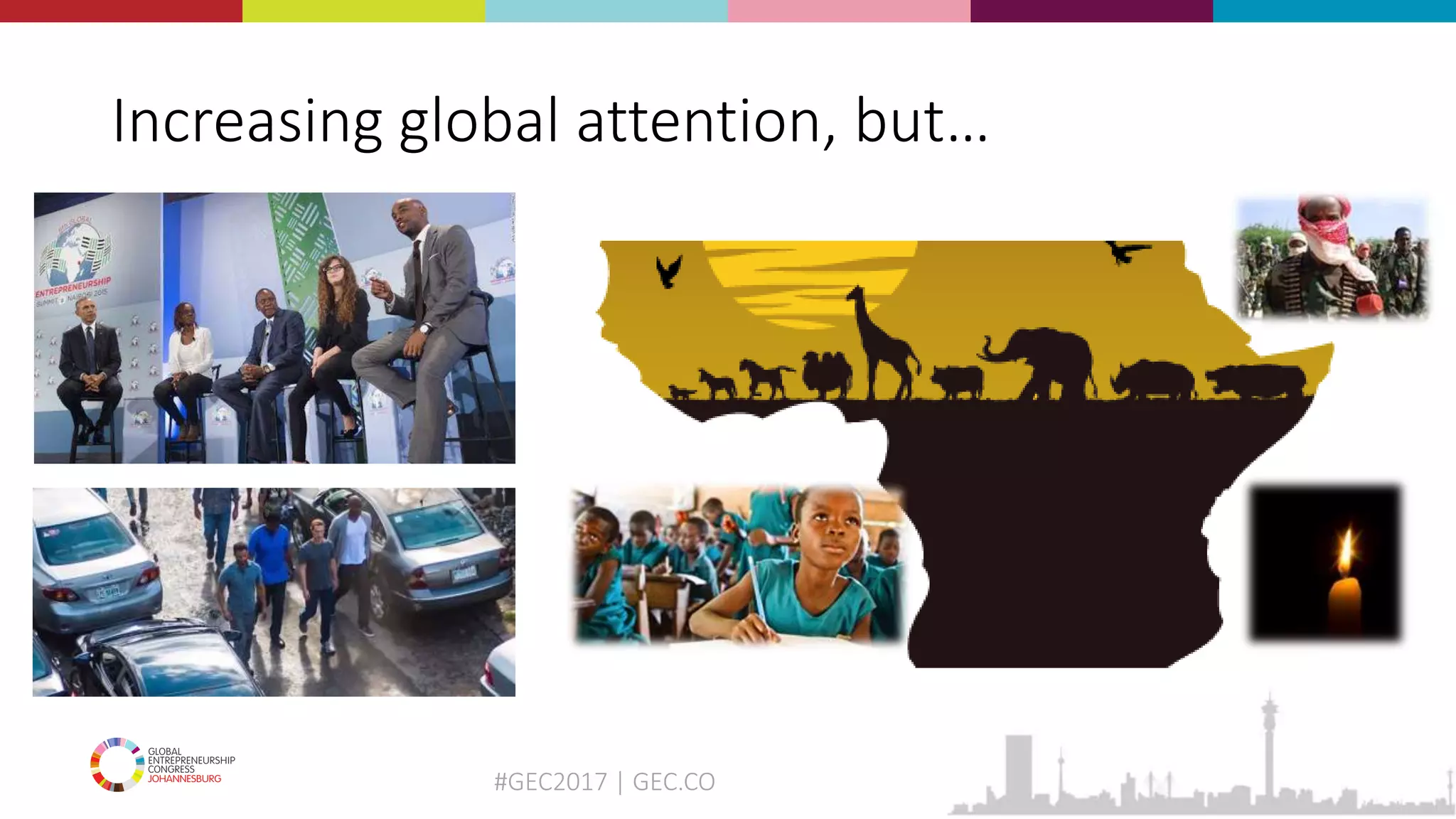 #GEC2017 | GEC.CO
Increasing global attention, but…
 