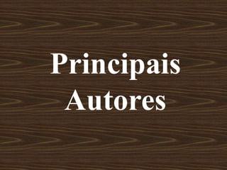Principais
Autores
 