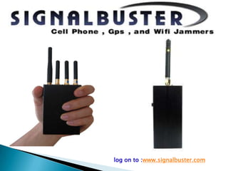 log on to :www.signalbuster.com 