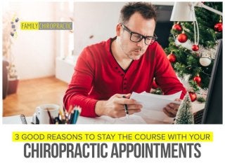 3 Good Reasons To Stay The Course With Your   Chiropractic Appointments