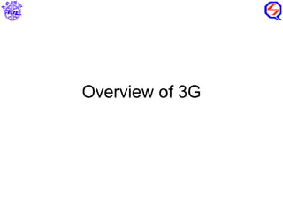 Overview of 3G
 