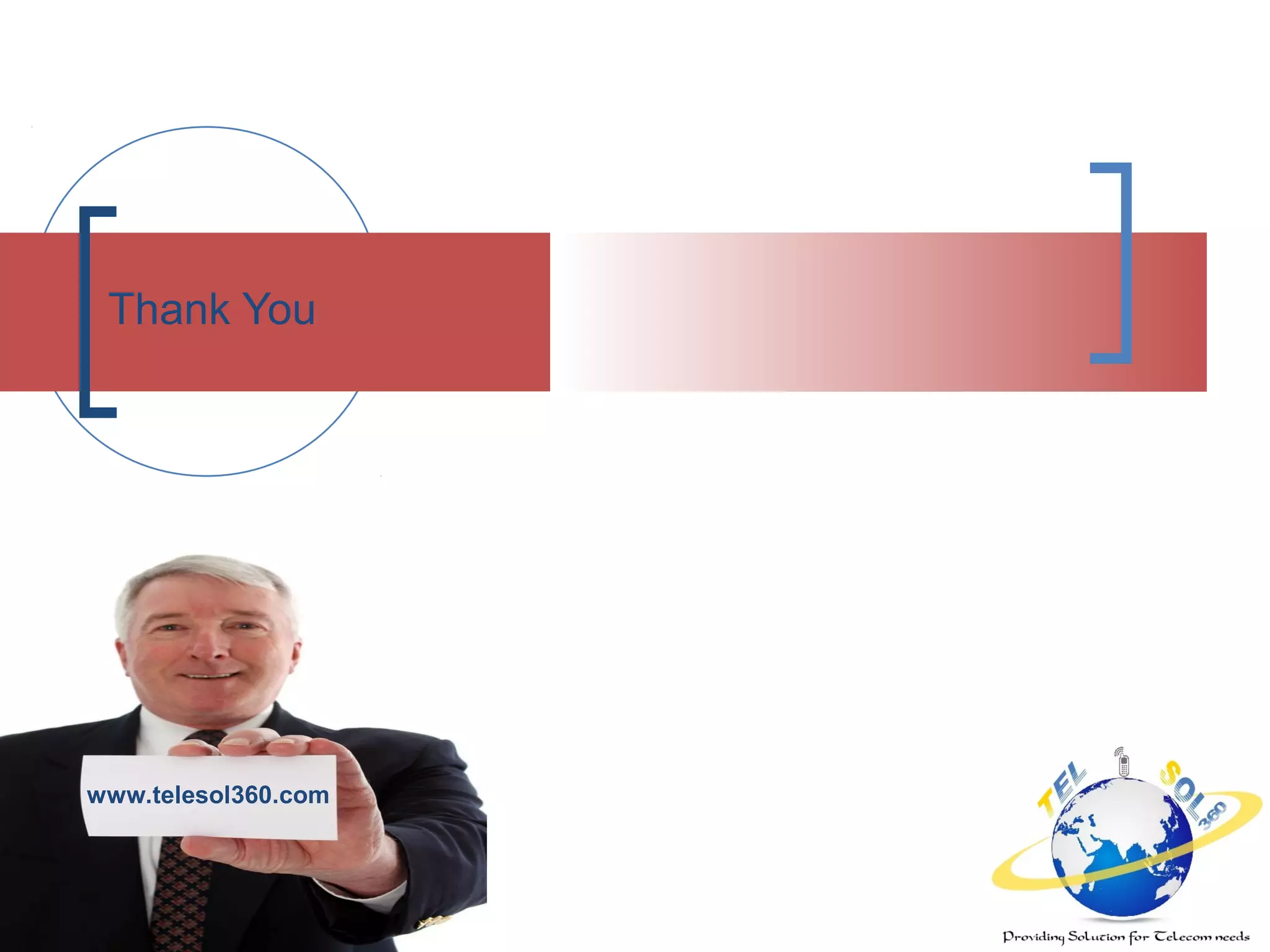 Thank You
www.telesol360.com
 