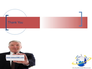 Thank You
www.telesol360.com
 