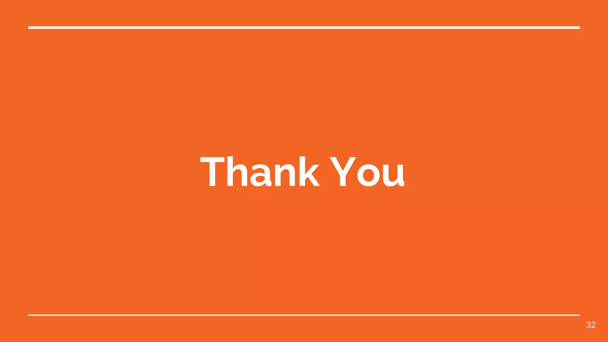 Thank You
32
 