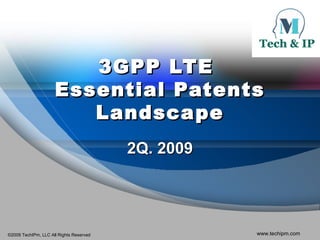 3GPP LTE  Essential Patents Landscape 2Q. 2009 