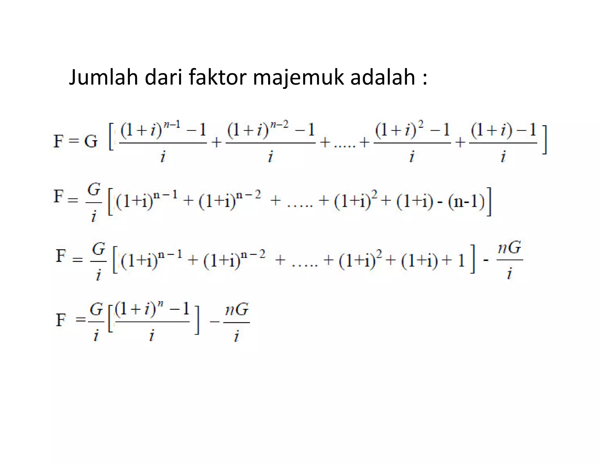 Jumlah dari faktor majemuk adalah :
 
