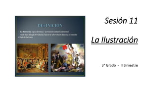 Sesión 11
La Ilustración
3° Grado - II Bimestre
 