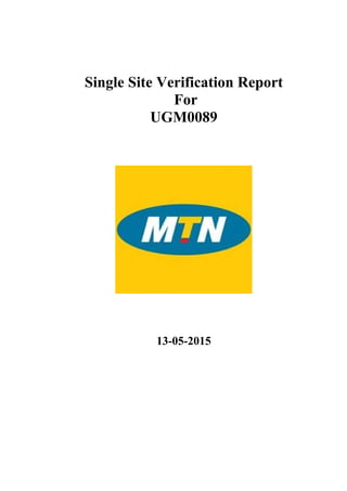 Single Site Verification Report
For
UGM0089
13-05-2015
 
