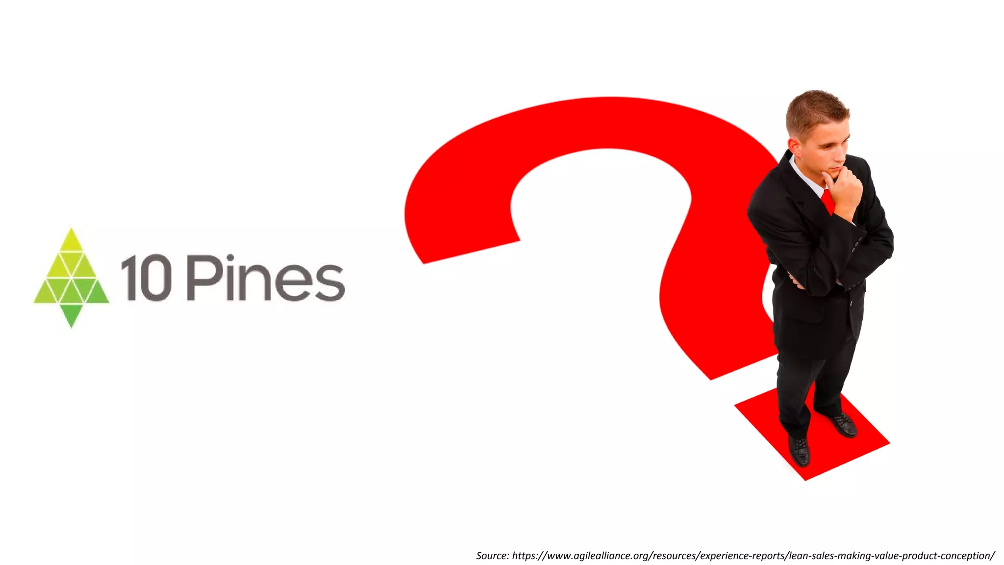 Source: https://www.agilealliance.org/resources/experience-reports/lean-sales-making-value-product-conception/
 