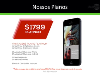www.3globaltec.com	
  
Nossos	
  Planos	
  
 