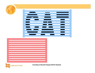 Courtesy of Suresh Goyal & Rich Howard www.nmscommunications.com 
 