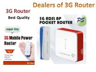 3G Router
Best Quality
 