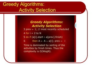 Greedy Algorithms:
Activity Selection
 