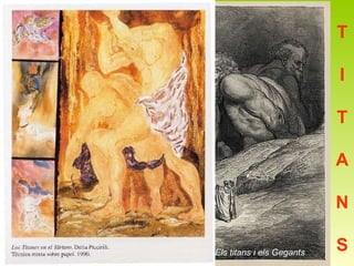 T I T A N S Gustave Doré,  Els titans i els Gegants   