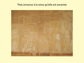 Thot annonce à la reine qu’elle est enceinte
 