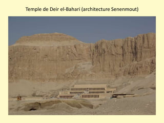 Temple de Deir el-Bahari (architecture Senenmout)
 