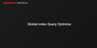 Global index Query Optimize
 