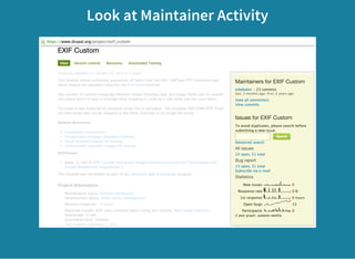 Look at Maintainer Activity
 