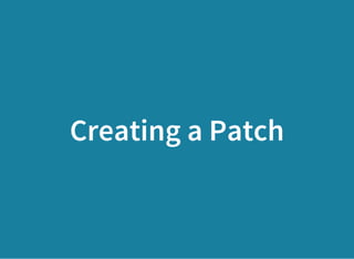 Creating a Patch
 