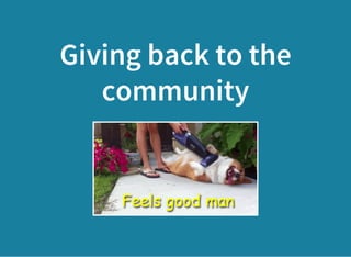 Giving back to the
community
 
