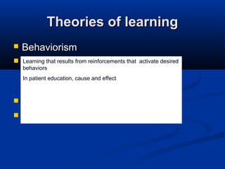 Theories of learning



Behaviorism
Learning that results
Cognitivism from reinforcements that
behaviors
Gestaltism
In p...