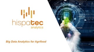 Big Data Analytics for Agrifood
 