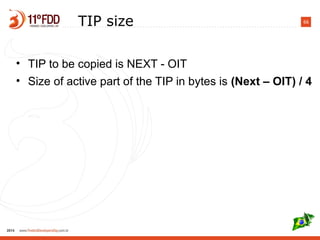 66TIP size
• TIP to be copied is NEXT - OIT
• Size of active part of the TIP in bytes is (Next – OIT) / 4
 