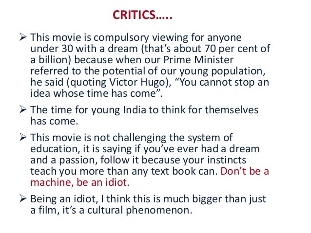 3 idiots movie review essay 3 idiots (2009) plot summary (2) farhan qureshi and raju rastogi want to re-unite with their fellow collegian, rancho, after faking a stroke aboard an air india. 3 idiots movie review essay 3 idiots (2009) plot summary (2) farhan qureshi and raju rastogi want to re-unite with their fellow collegian, rancho, after faking a stroke aboard an air india.