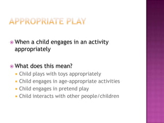 Incidental Teaching and Appropriate Play | PPTX