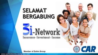SELAMATSELAMAT
BERGABUNGBERGABUNG
www.car3inetworks.wordpress.com
 