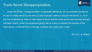Trade Secret Misappropriation
• Improper Means -
Misappropriation can manifest in different ways, but according to most st...